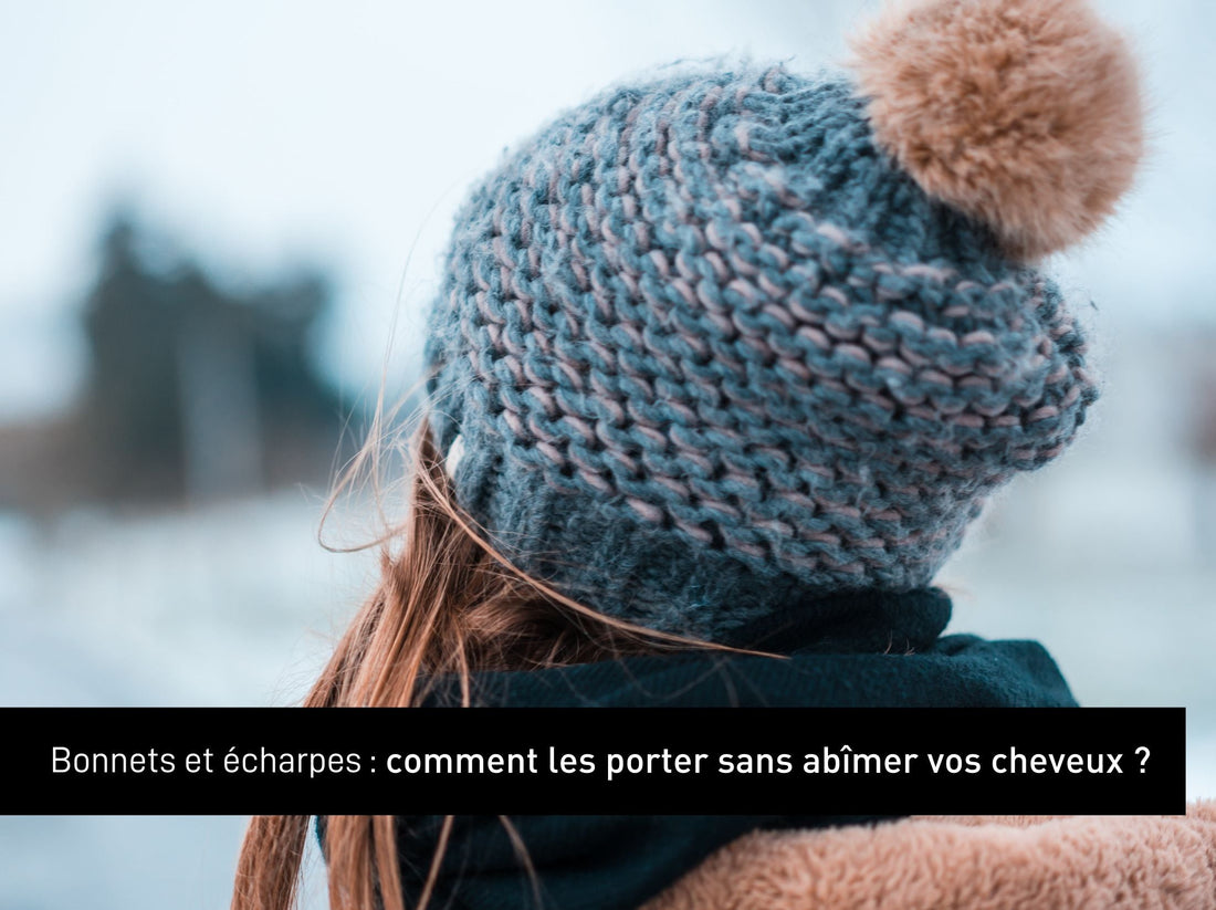 Bonnets et écharpes : comment les porter sans abîmer vos cheveux ?